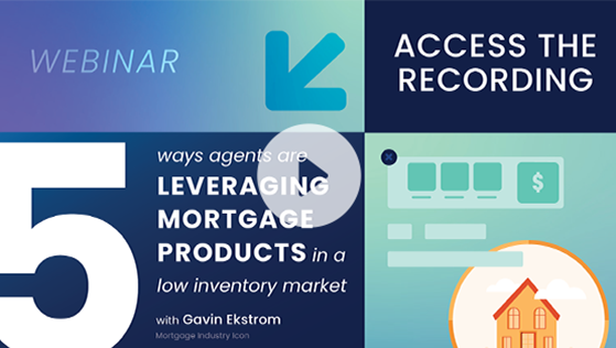 5 Ways Agents are Leveraging Mortga...